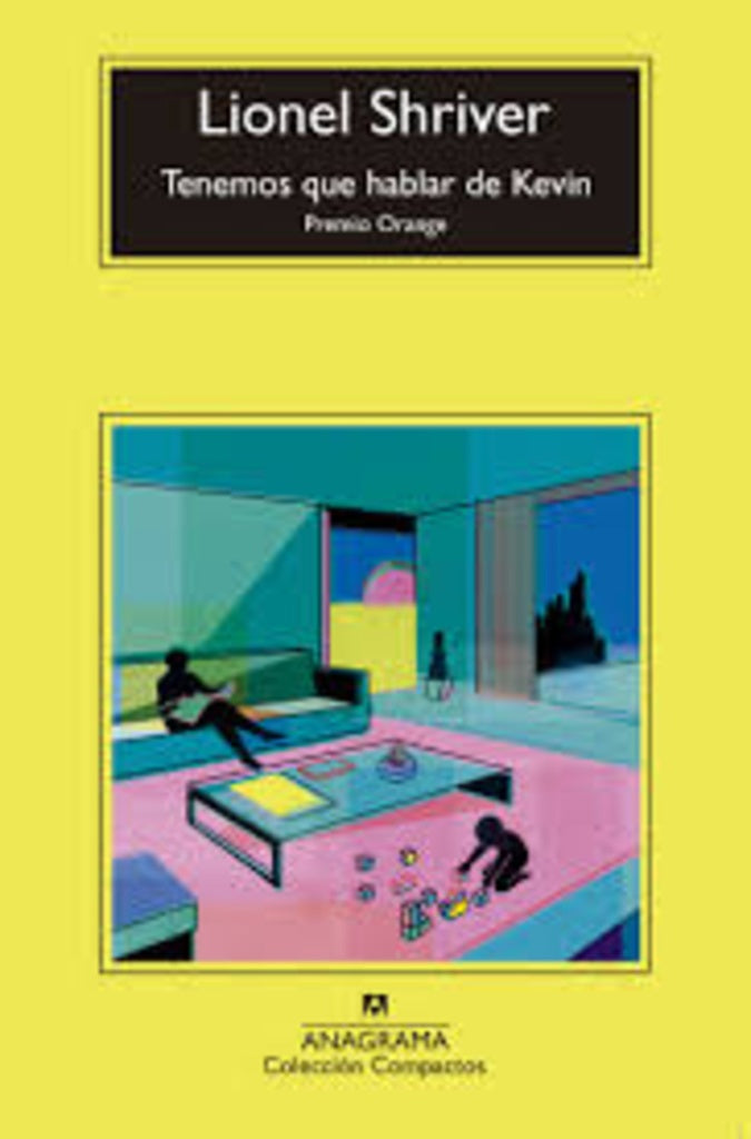 TENEMOS QUE HABLAR DE KEVIN | LIONEL SHRIVER