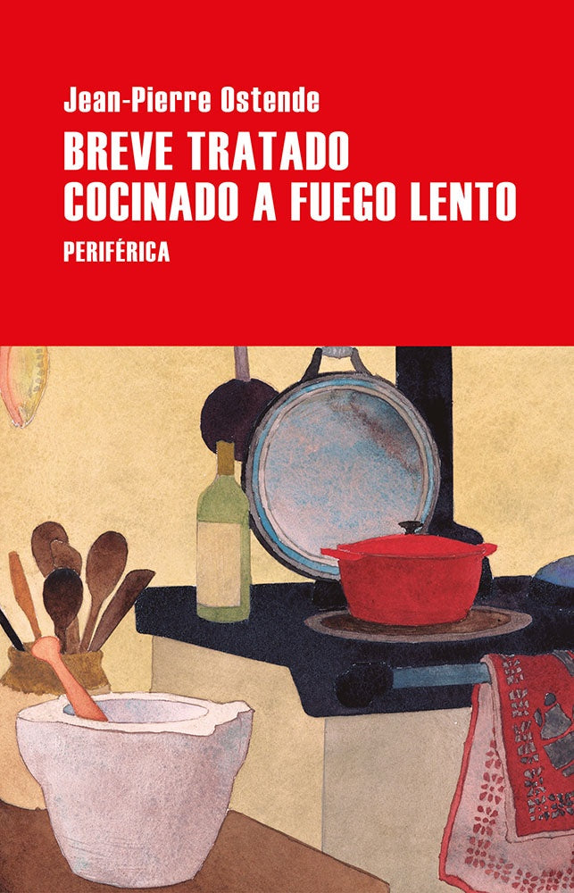 BREVE TRATADO COCINADO A FUEGO LENTO | Jean-Pierre OSTENDE
