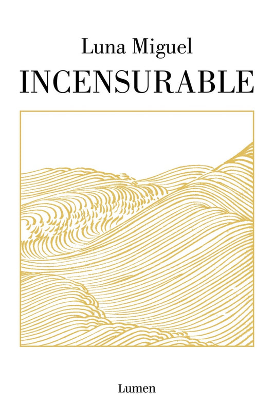 INCENSURABLE | Luna Miguel