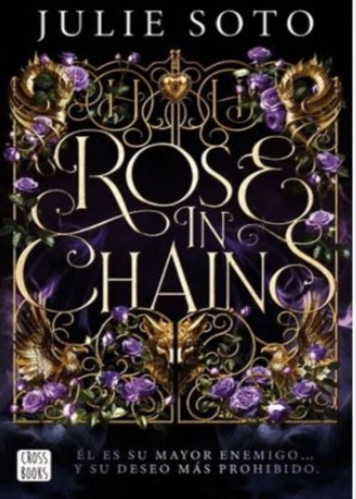 Rose in chains | Julie SOTO