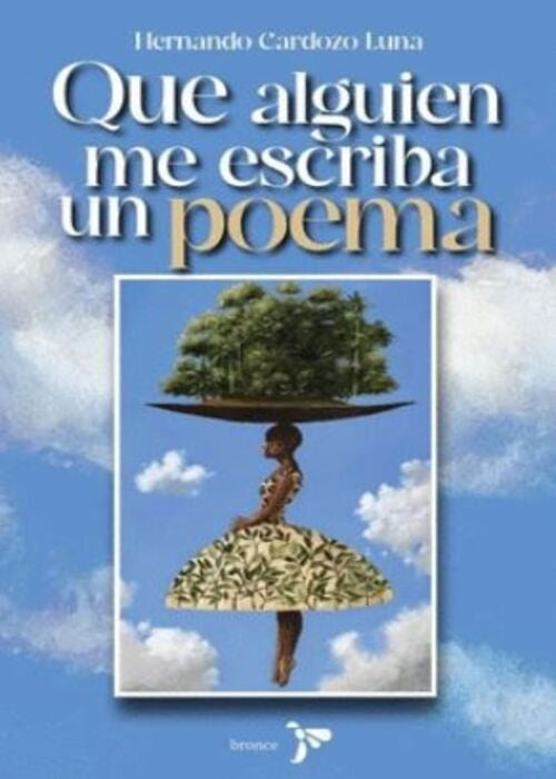 Que alguien me escriba un poema | Hernando Cardozo Luna