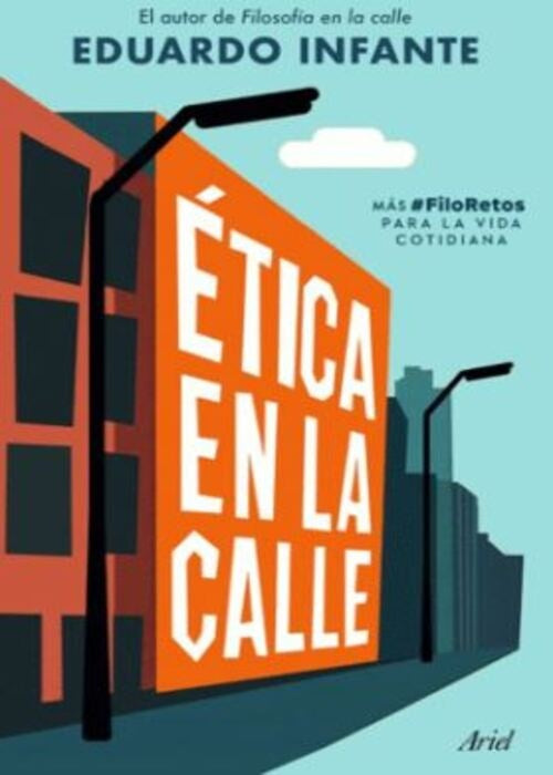 Etica en la calle | EDUARDO INFANTE