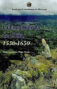 LA ENCOMIENDA DE CHITA | PABLO FERNANDO PEREZ RIAÑO