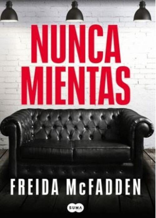 NUNCA MIENTAS | FREIDA MCFADDEN