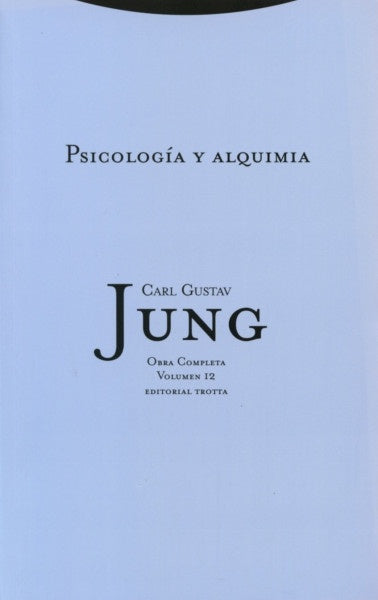 JUNG 12 PSICOLOGIA Y ALQUIMIA | Carl Gustav JUNG