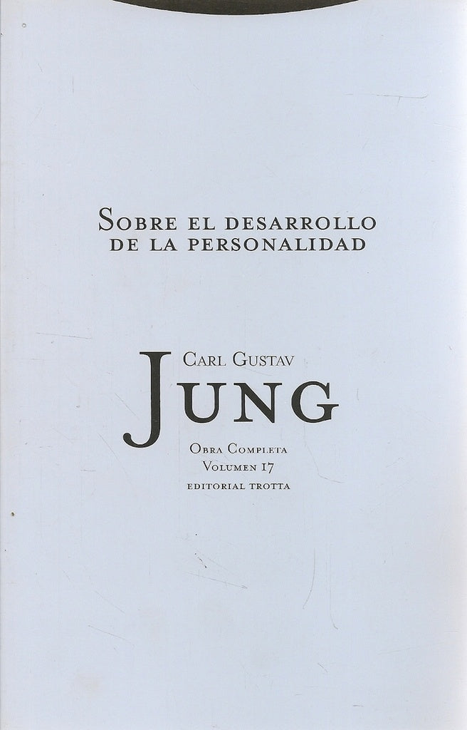 JUNG 17 SOBRE EL DESARROLLO DE LA PERSONALIDAD | Carl Gustav JUNG