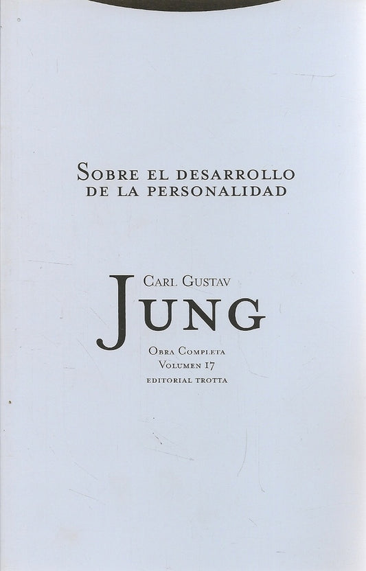 JUNG 17 SOBRE EL DESARROLLO DE LA PERSONALIDAD | Carl Gustav JUNG
