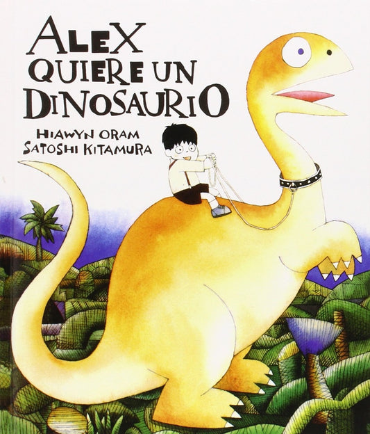 Alex quiere un dinosaurio | ORAM, Kitamura