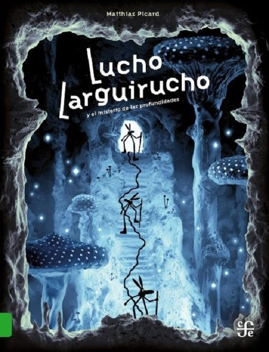 Lucho larguirucho y el misterio de las profundidaes | MATTHIAS PICARD