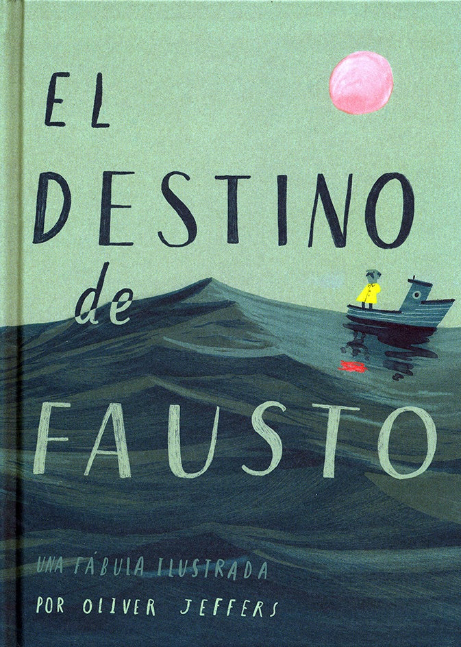 Destino de Fausto, El | Oliver JEFFERS