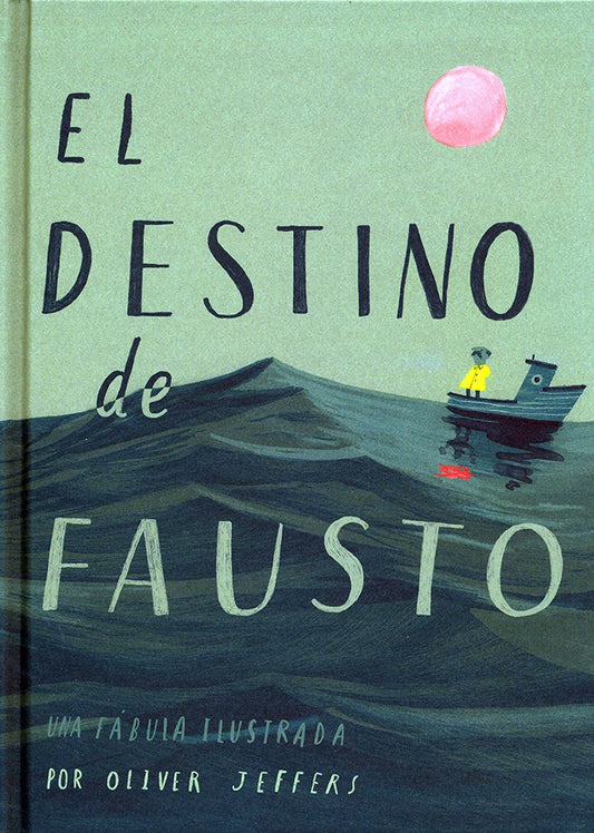 Destino de Fausto, El | Oliver JEFFERS