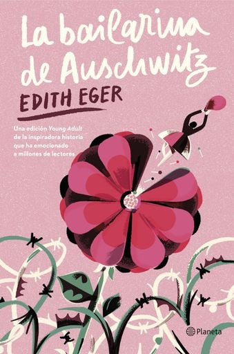 La bailarina de Auschwitz | Edith Eger