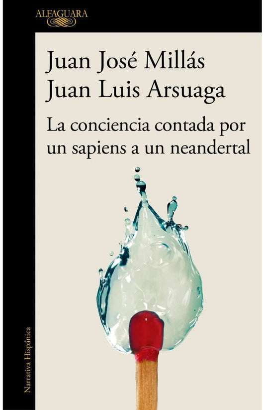 CONCIENCIA CONTADA POR UN SAPIENS A UN NEANDERTAL, LA | Millás, ARSUAGA FERRERAS