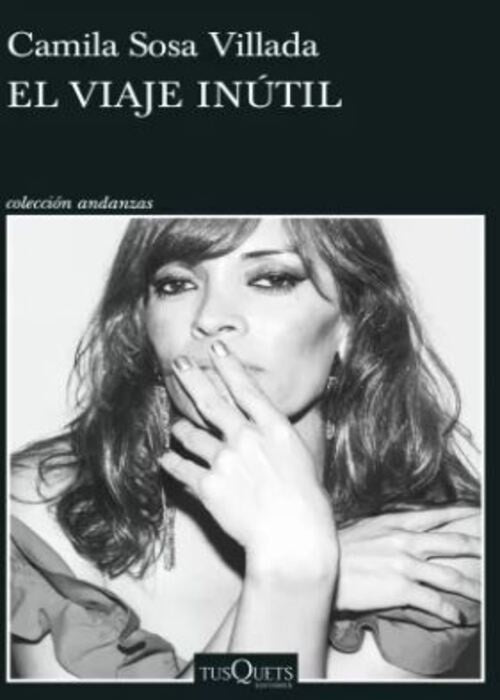 El viaje inutil | CAMILA SOSA VILLADA