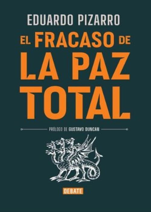 FRACASO DE LA PAZ TOTAL, EL | EDUARDO PIZARRO