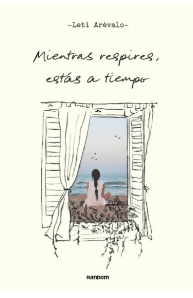 MIENTRAS RESPIRES, ESTAS A TIEMPO | LETI AREVALO