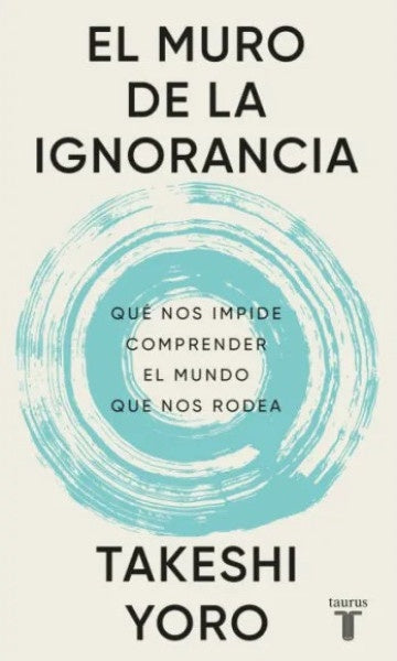 MURO DE LA IGNORANCIA, EL | TAKESHI YORO