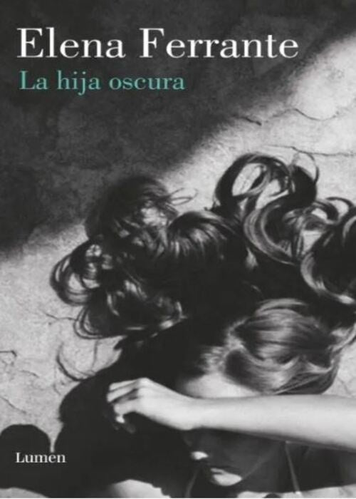HIJA OSCURA, LA | Elena Ferrante
