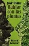 HABLAR CON LAS PLANTAS | JOSE PLANA