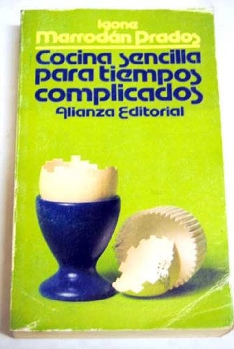 COCINA SENCILLA PARA TIEMPOS COMPLICADOS | IGONE MARRODAN PRADOS
