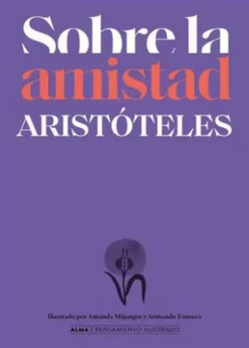SOBRE LA AMISTAD | Aristóteles