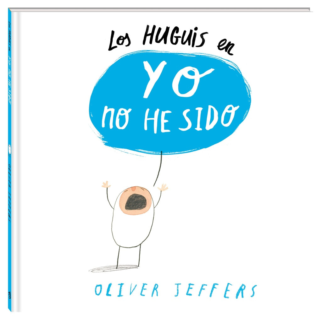 HUGUIS EN YO NO HE SIDO, LOS | Oliver JEFFERS