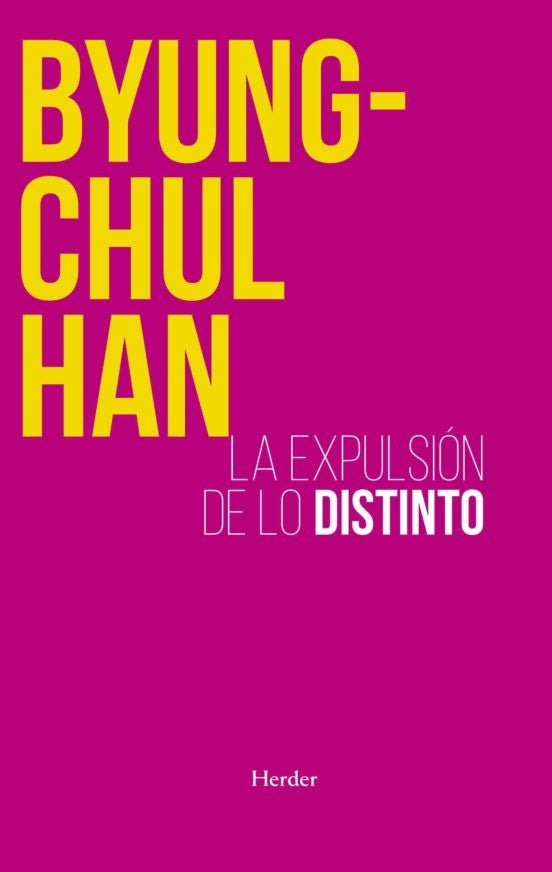 EXPULSION DE LO DISTINTO, LA | Byung-Chul Han