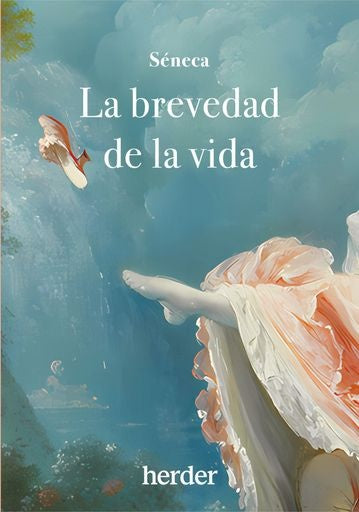 BREVEDAD DE LA VIDA, LA | LUCIO ANNEO SENECA