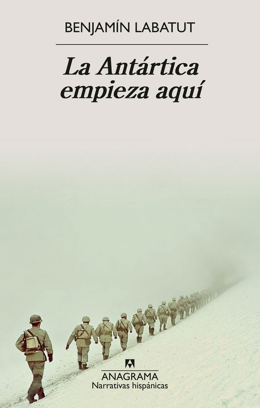ANTARTIDA EMPIEZA AQUI, LA | BENJAMIN LABATUT