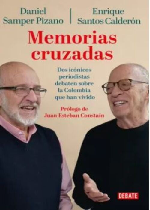 MEMORIAS CRUZADAS | Samper Pizano, Santos Calderón