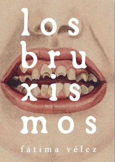 Los bruxismos | Fátima Velez