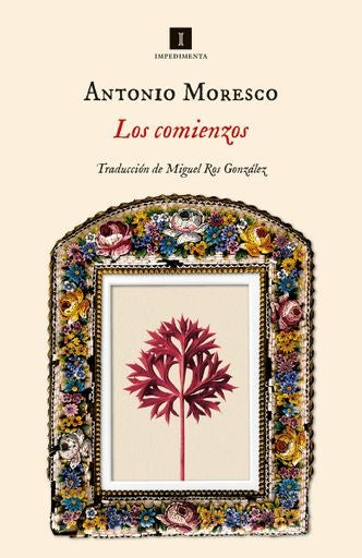 COMIENZOS, LOS | ANTONIO MORESCO