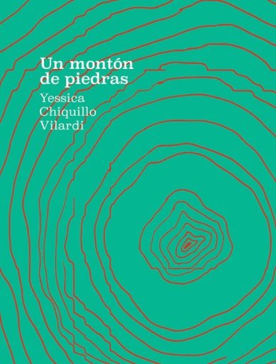 Un monton de piedras | Yessica Chiquillo Vilardi