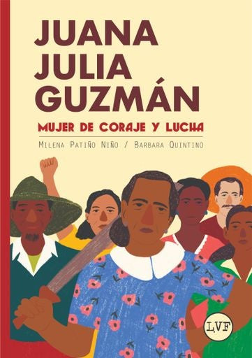 Juana Julia Guzman, mujer de coraje y lucha | PATIÑO, QUINTINO