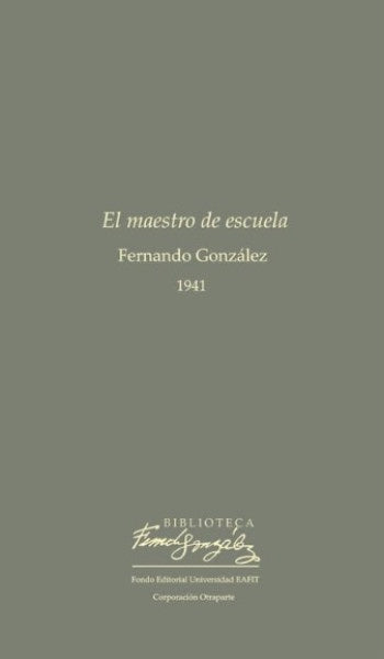 MAESTRO DE ESCUELA, EL | Fernando Gonzales