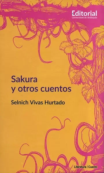 SAKURA Y OTROS CUENTOS | SELNICH VIVAS HURTADO