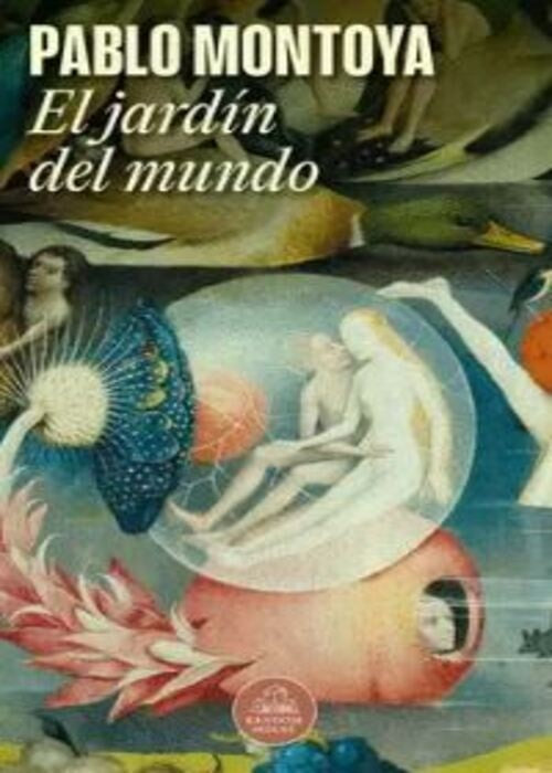 JARDIN DEL MUNDO, EL | Pablo Montoya