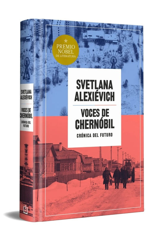 VOCES DE CHERNOBIL EDICION ESPECIAL | Svetlana Alexievich