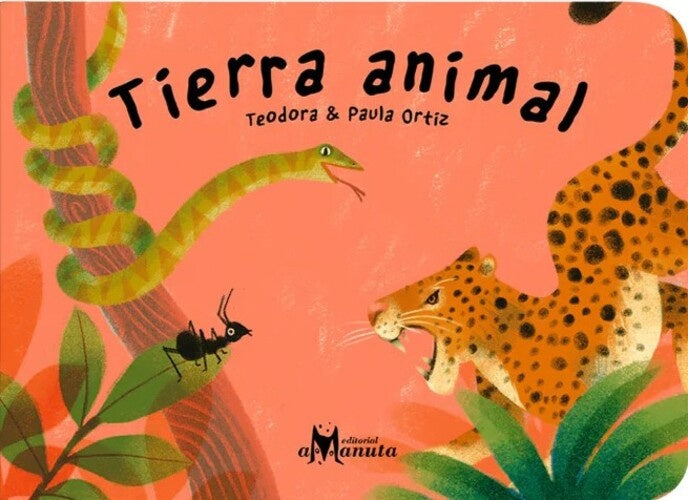 TIERRA ANIMAL | TEODORA / PAULA ORTIZ