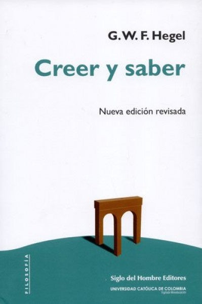 CREER Y SABER | Georg Wilhelm Friedrich Hegel