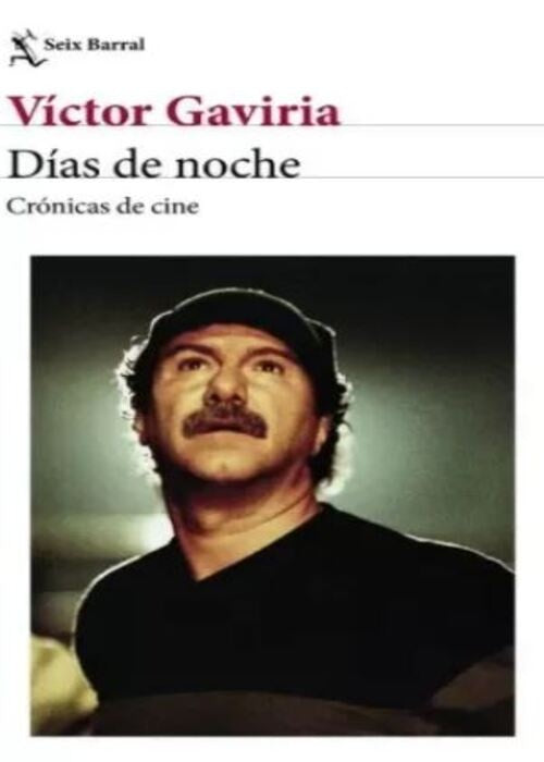 Dias de noche. Cronicas de cine | Victor Gaviria