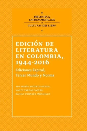 EDICION DE LITERATURA EN COLOMBIA 1944-2016 | Varios Autores