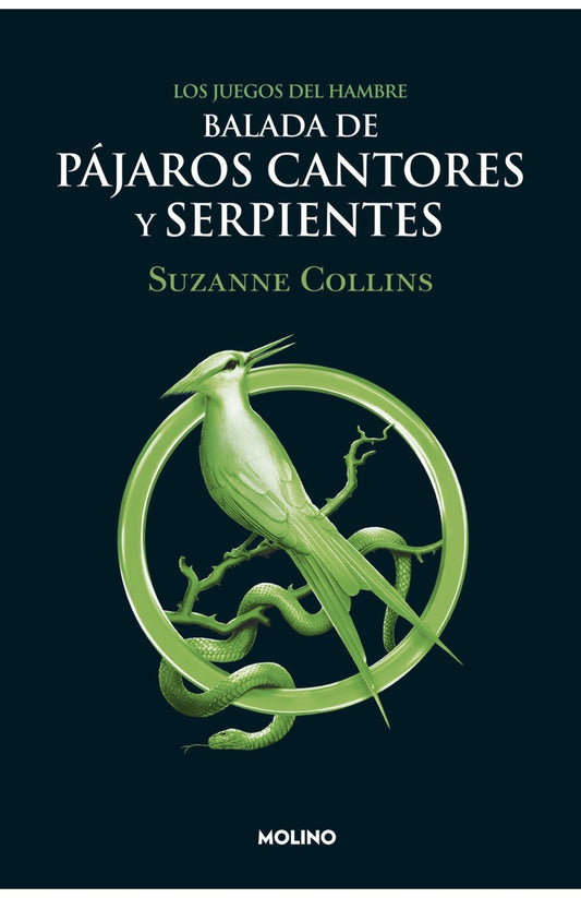 BALADA DE PAJAROS CANTORES Y SERPIENTES | Suzanne Collins