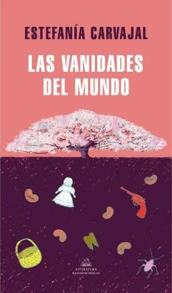 VANIDADES DEL MUNDO , LAS | ESTEFANIA CARVAJAL