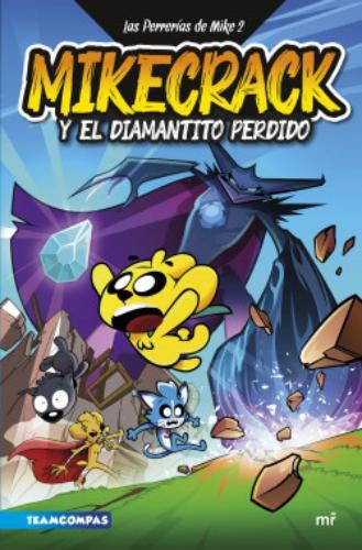 Las Perrerias de Mike 2. Mikecrack y el diamantito | Autores varios