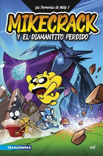 Las Perrerias de Mike 2. Mikecrack y el diamantito | Varios Autores