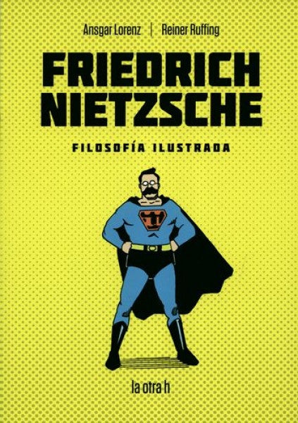 FRIEDRICH NIETZSCHE (EN HISTORIETA/COMIC) | Ansgar LORENZ