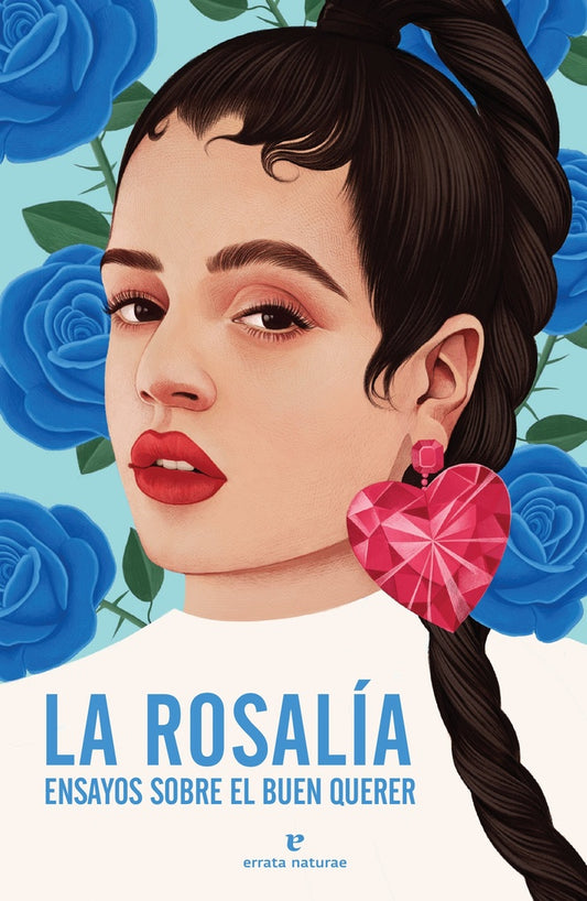 ROSALÍA ENSAYOS SOBRE EL BUEN QUERER | Jorge Carrión