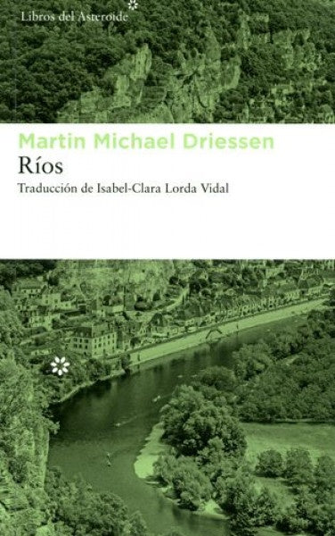 Ríos | Martin Michael Driessen