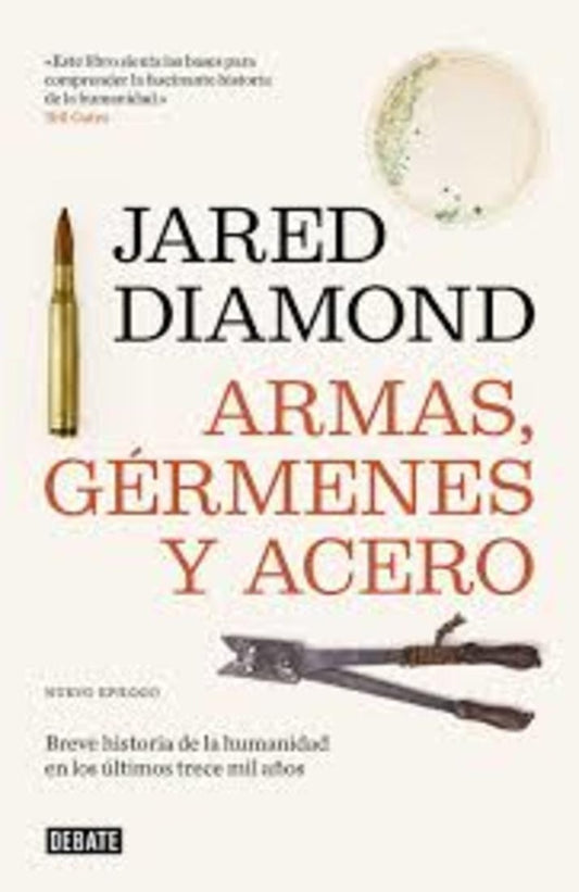 ARMAS, GERMENES Y ACERO | Jared Diamond